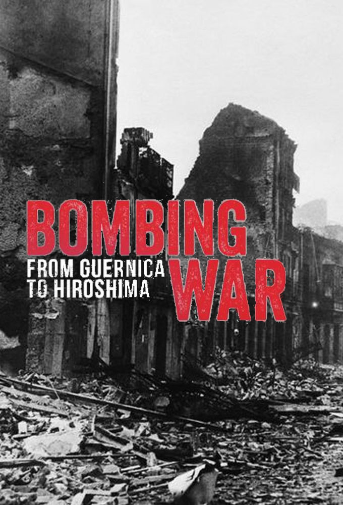 Bombing War: From Guernica to Hiroshima ne zaman