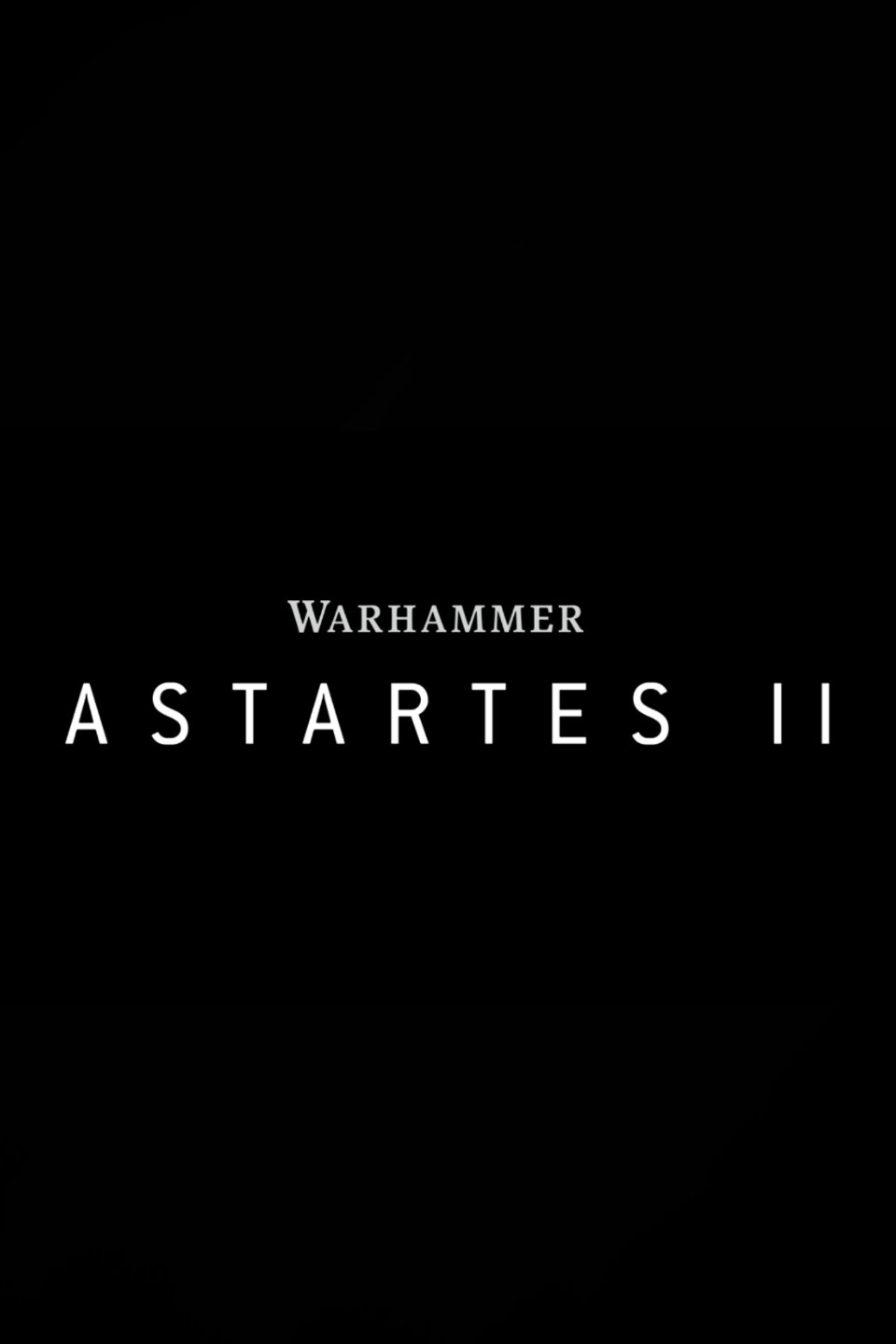 Astartes II ne zaman