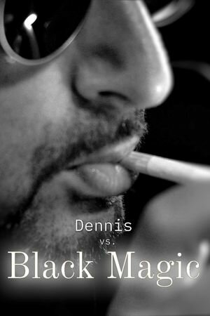 Dennis vs. Black Magic ne zaman