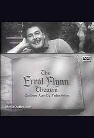 The Errol Flynn Theatre ne zaman