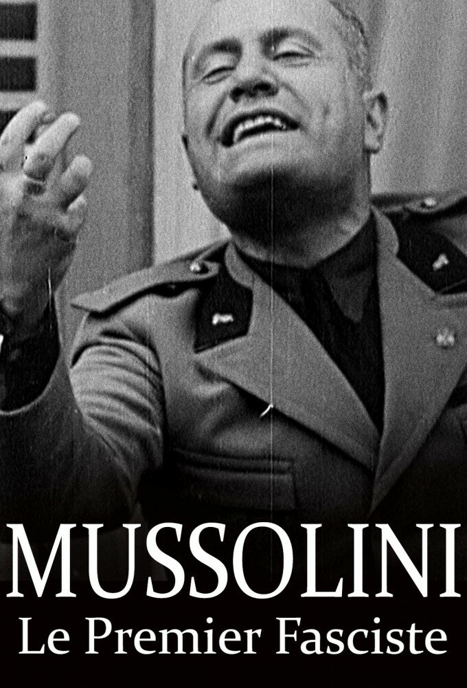 Mussolini: The First Fascist ne zaman