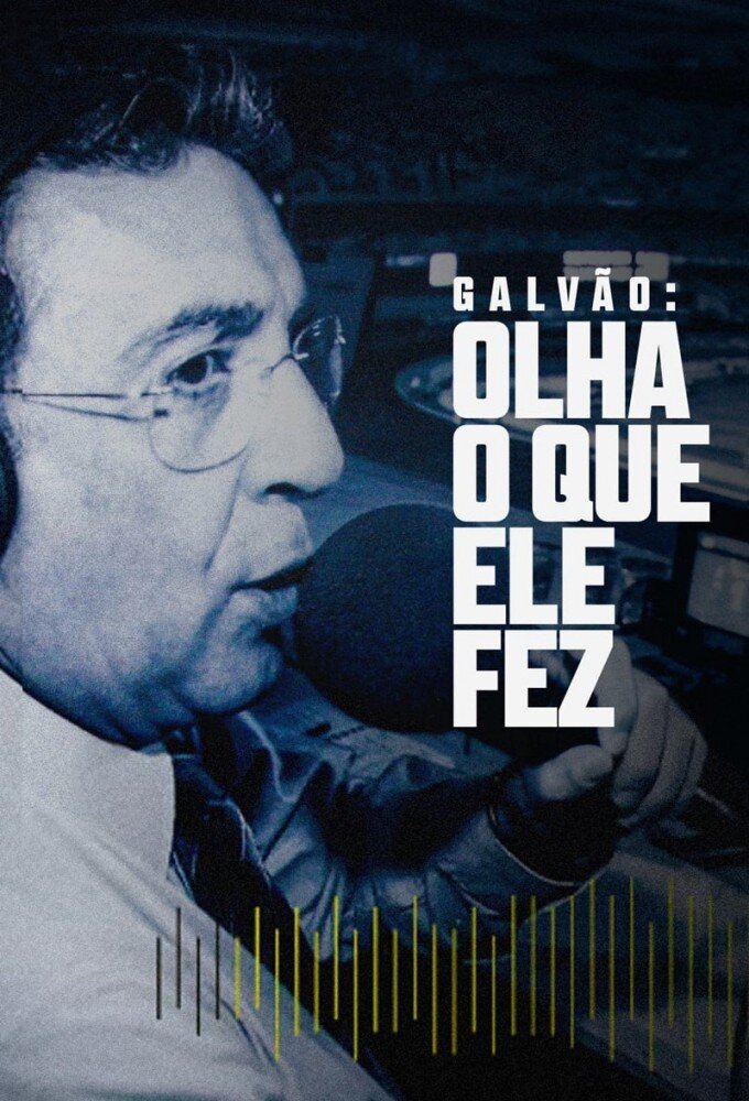 Galvão: Olha o Que Ele Fez ne zaman