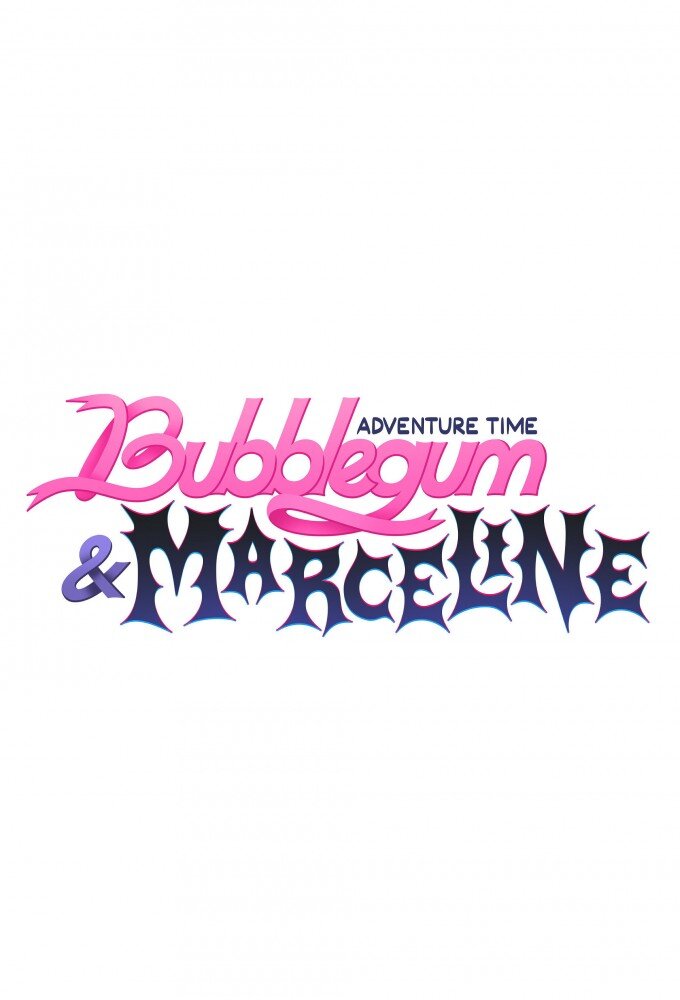 Adventure Time: Bubblegum and Marceline ne zaman