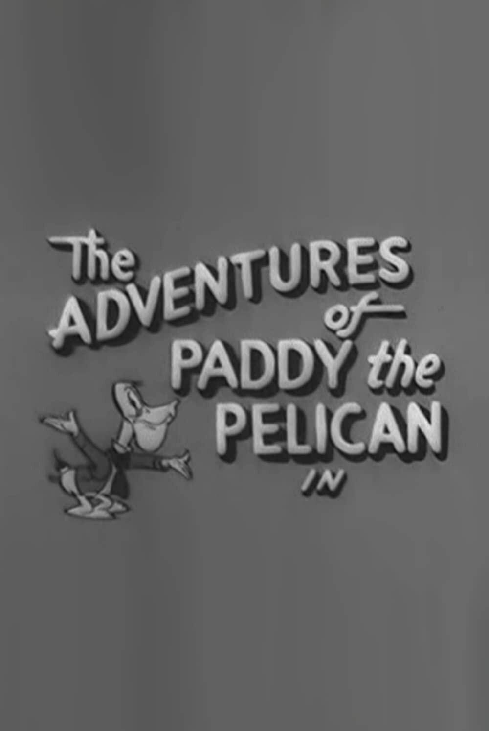 The Adventures of Paddy the Pelican ne zaman