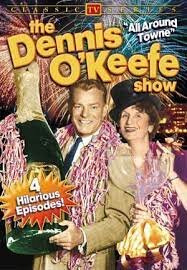 The Dennis O'Keefe Show ne zaman