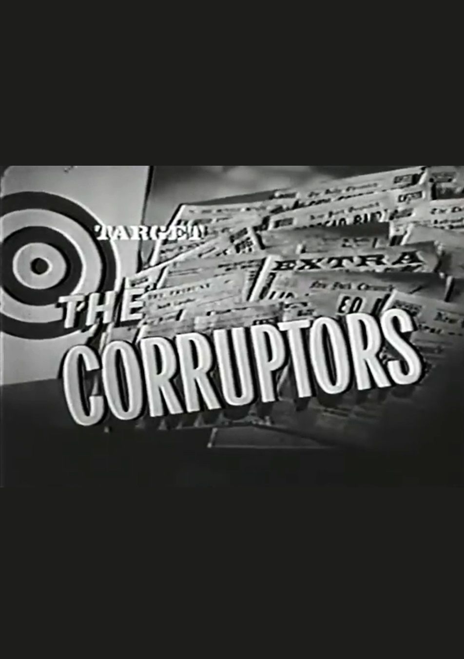 Target: The Corruptors ne zaman
