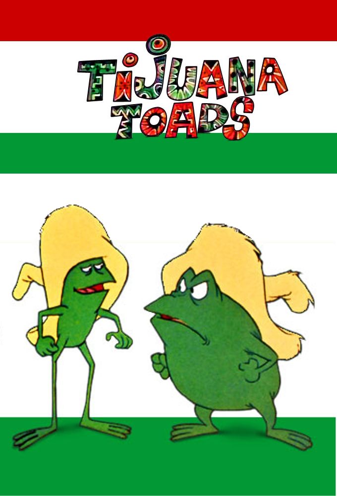 Tijuana Toads ne zaman