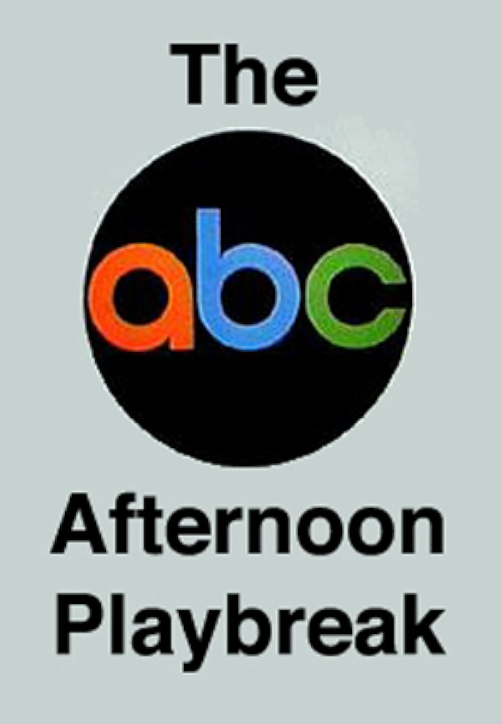 The ABC Afternoon Playbreak ne zaman