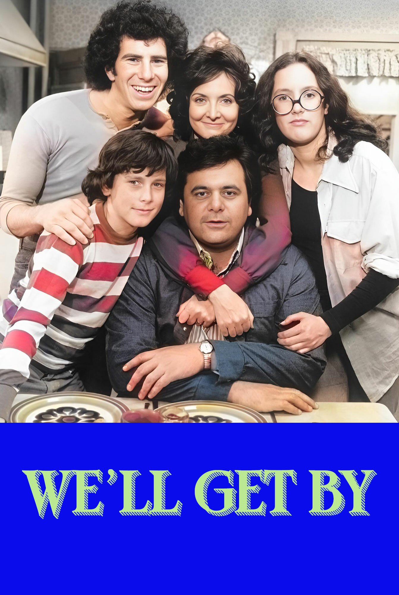 We'll Get By ne zaman