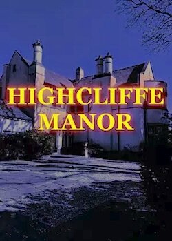 Highcliffe Manor ne zaman