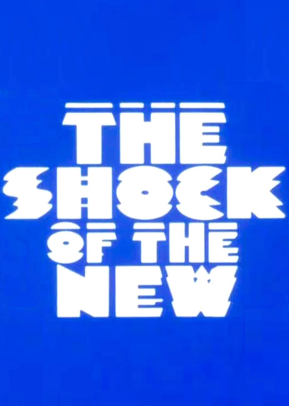 The Shock of the New ne zaman
