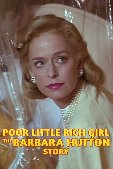 Poor Little Rich Girl: The Barbara Hutton Story ne zaman