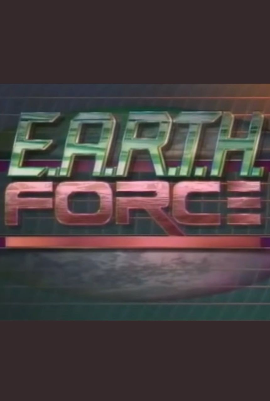 E.A.R.T.H. Force ne zaman