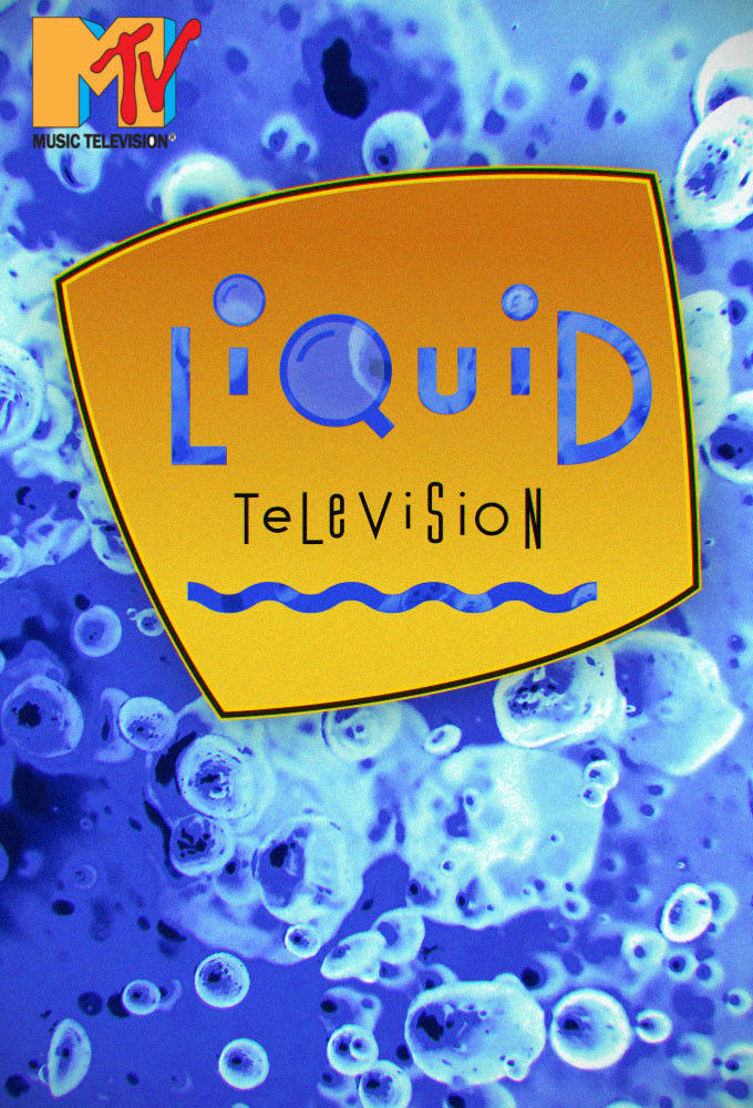 Liquid Television ne zaman