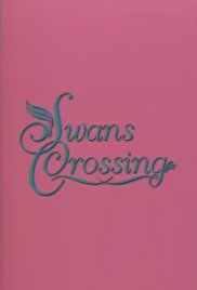 Swans Crossing ne zaman