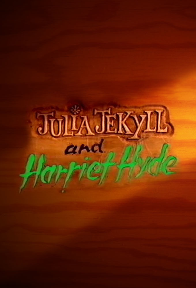 Julia Jekyll and Harriet Hyde ne zaman