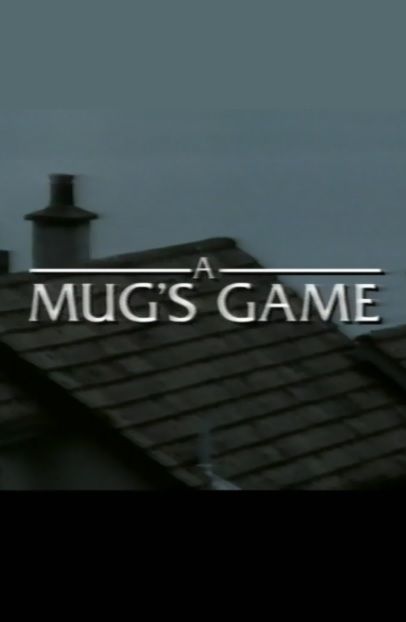 A Mug's Game ne zaman