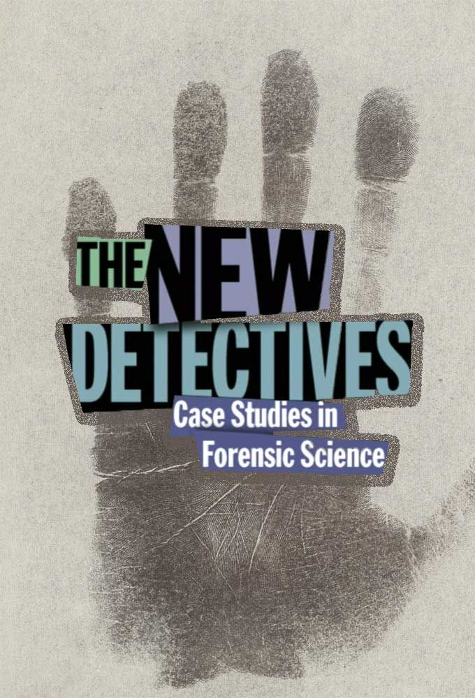 The New Detectives: Case Studies in Forensic Science ne zaman