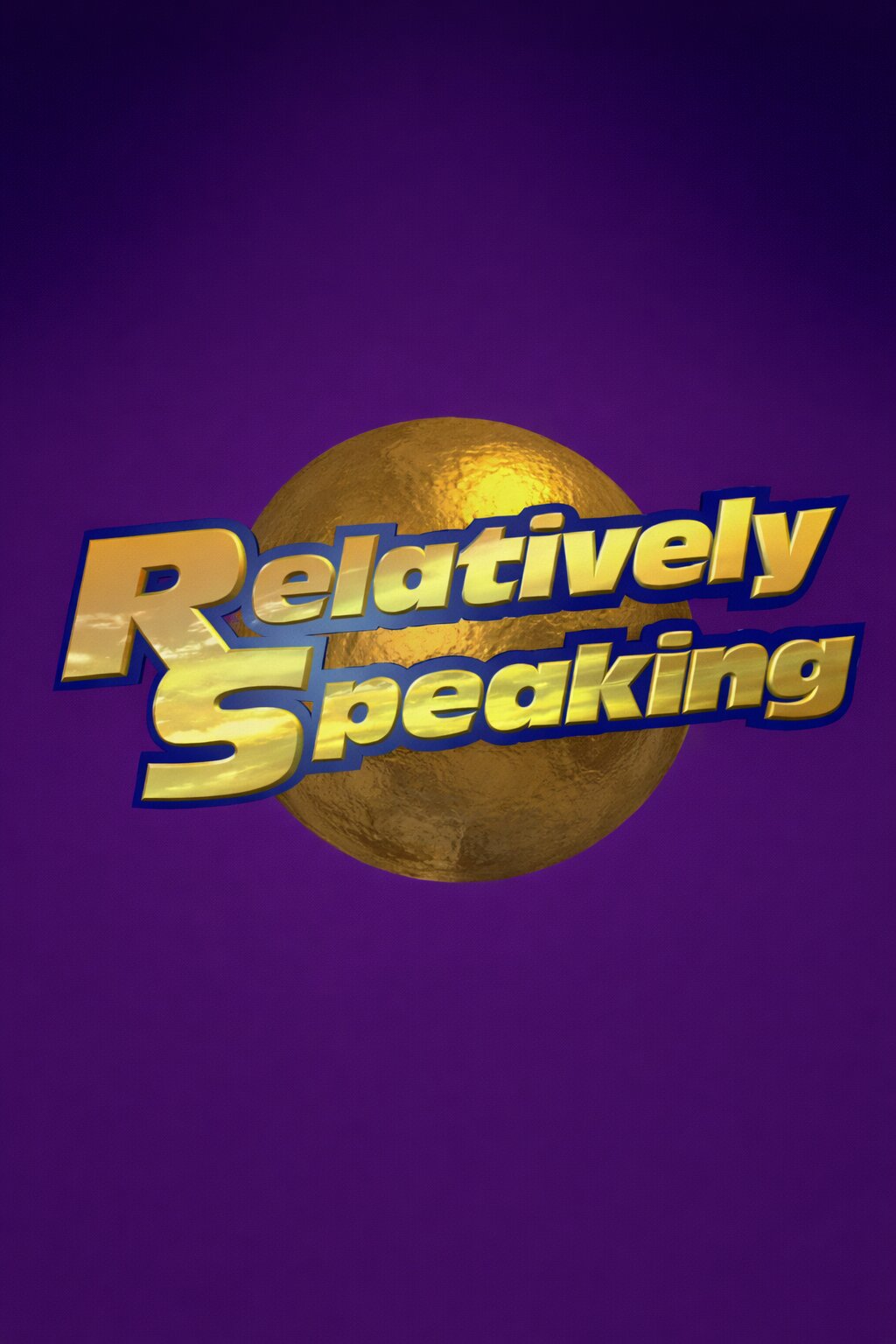 Relatively Speaking ne zaman
