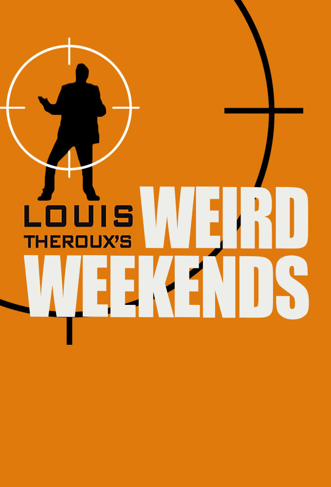 Louis Theroux's Weird Weekends ne zaman