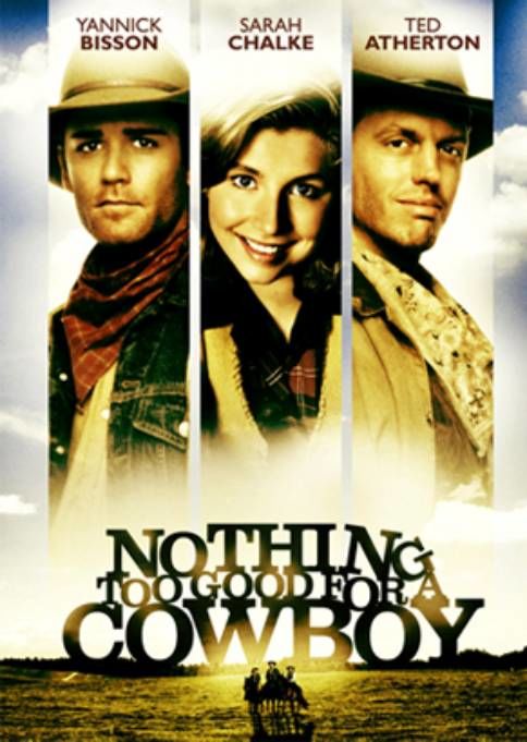 Nothing Too Good for a Cowboy ne zaman