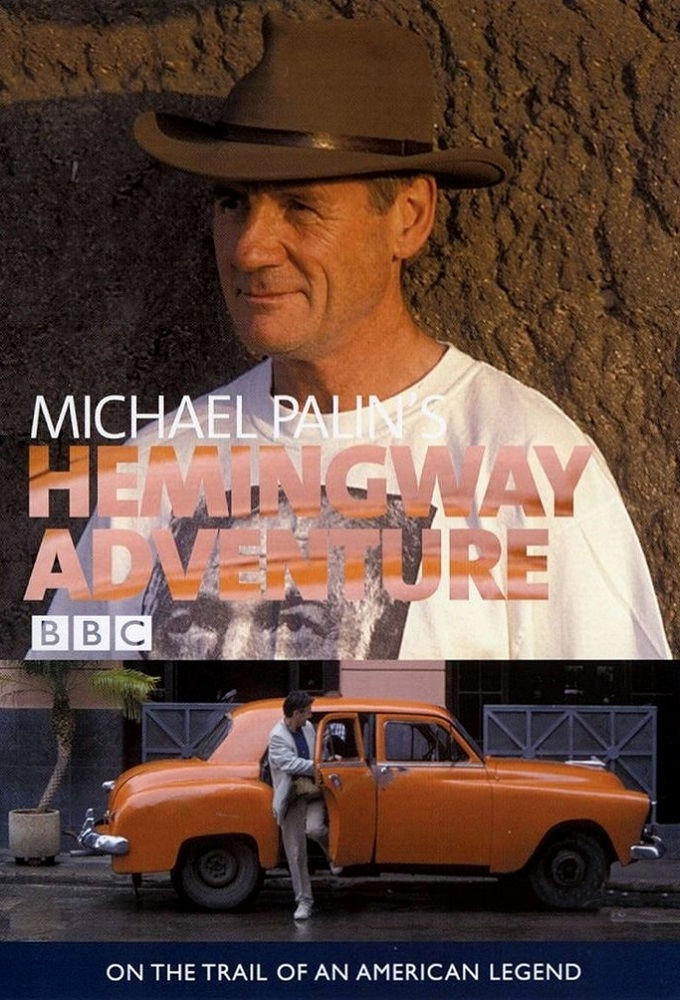 Michael Palin's Hemingway Adventure ne zaman