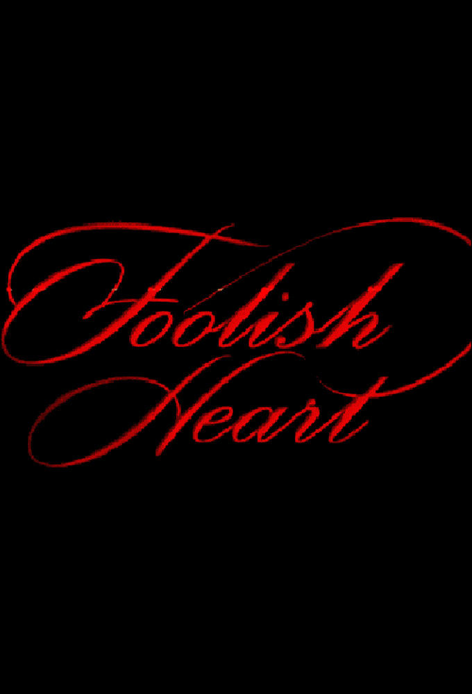 Foolish Heart ne zaman