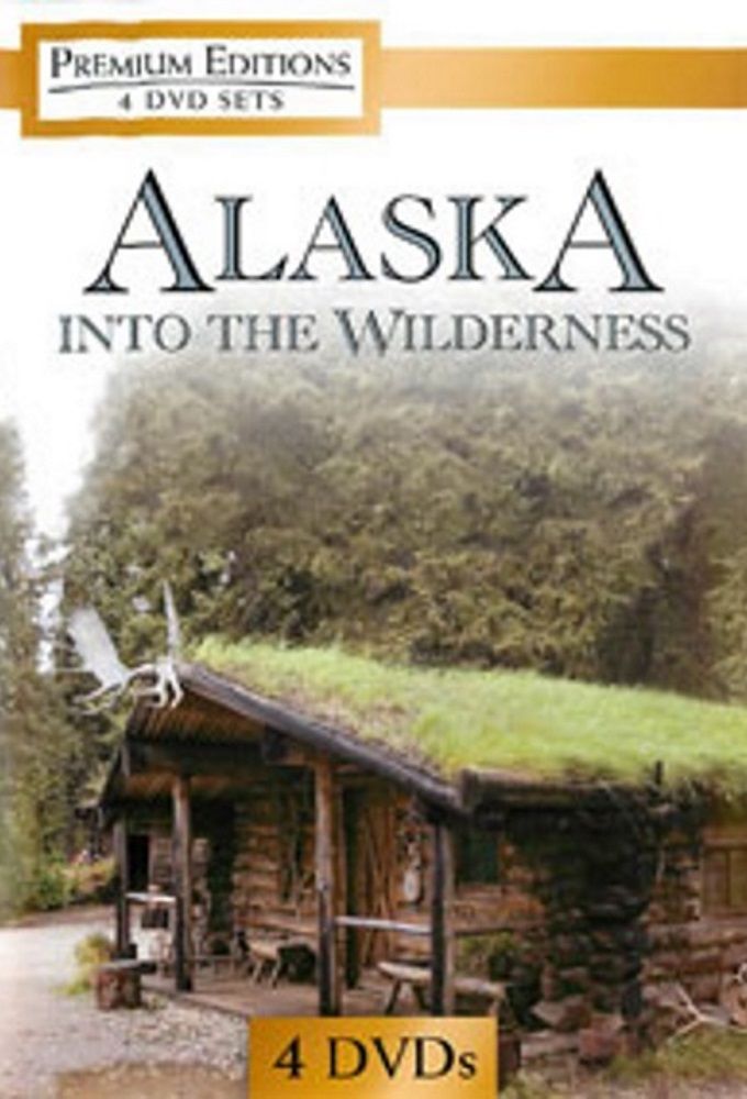 Alaska Into the Wilderness ne zaman