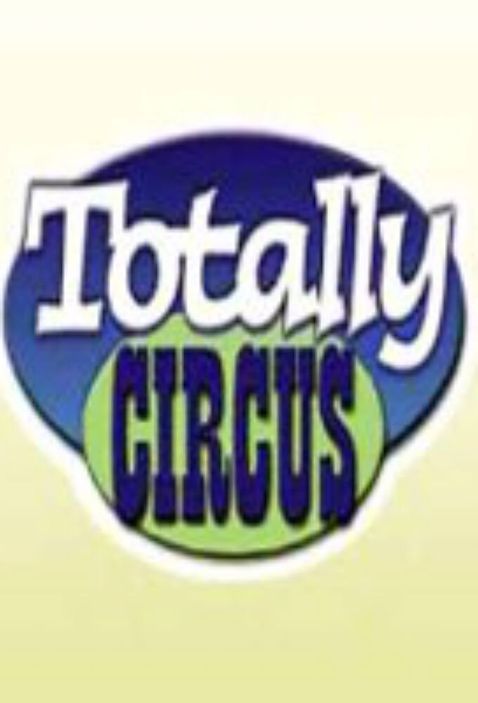 Totally Circus ne zaman