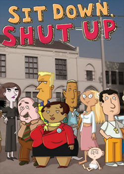 Sit Down, Shut Up ne zaman