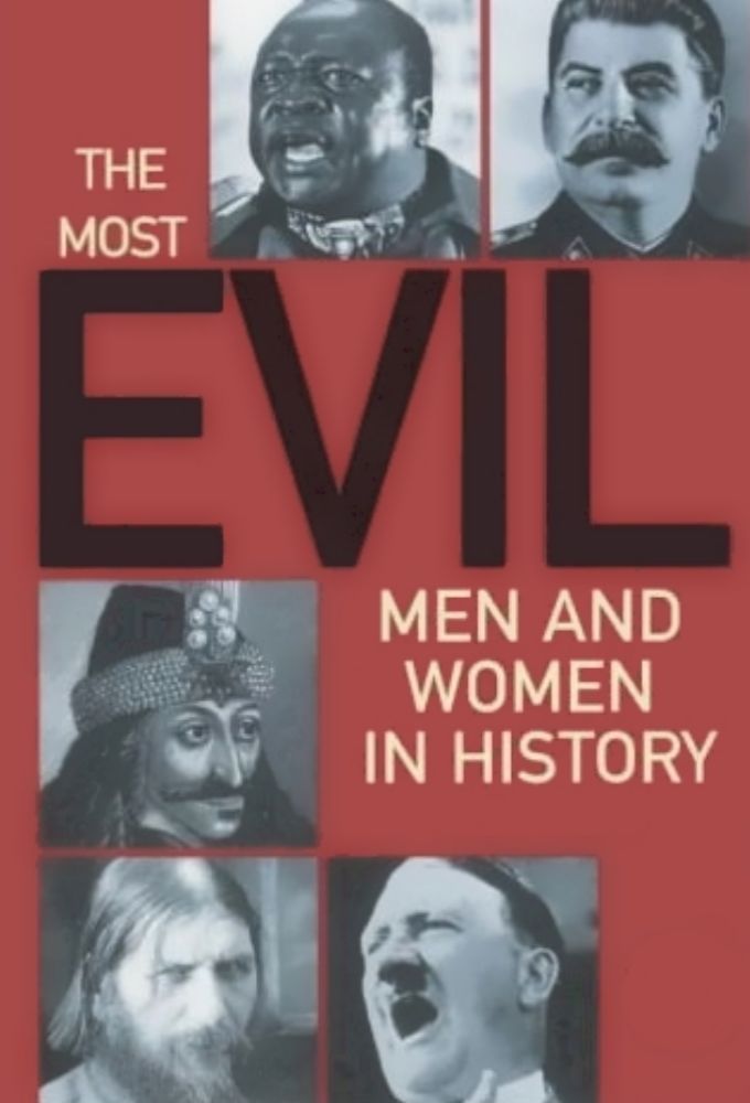 The Most Evil Men and Women in History ne zaman