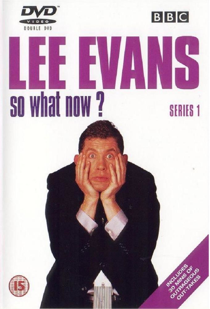 Lee Evans: So What Now? ne zaman