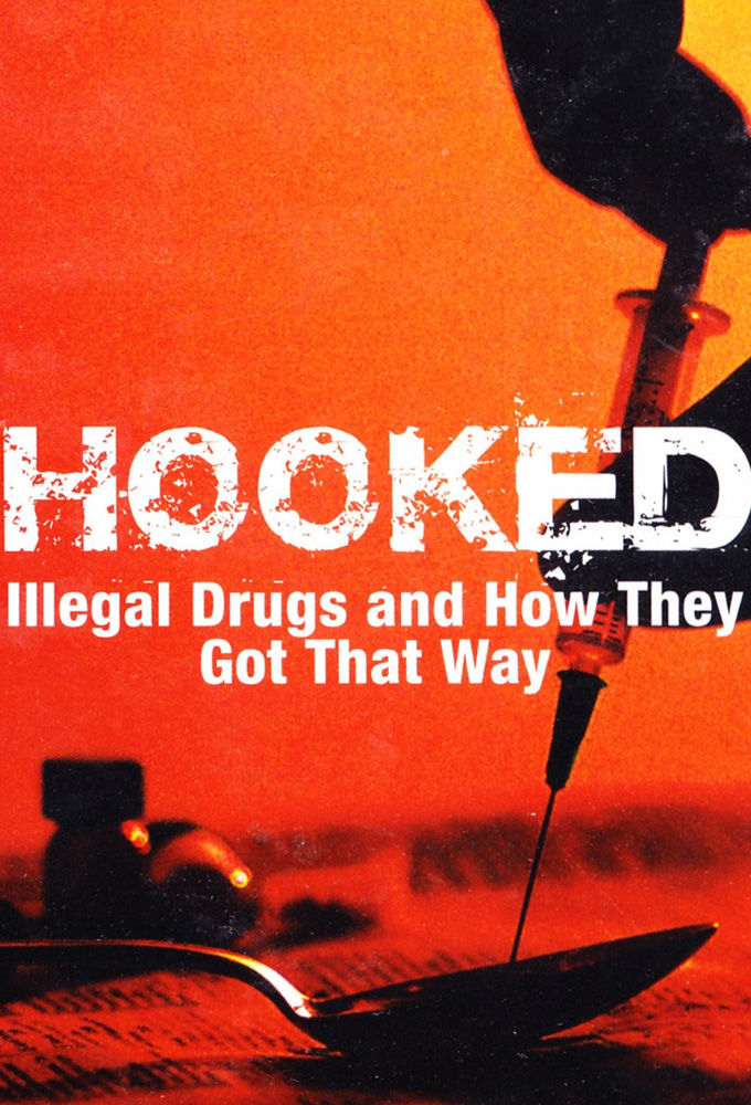 Hooked: Illegal Drugs and How They Got That Way ne zaman