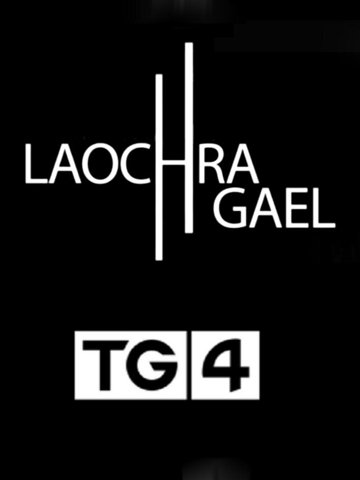 Laochra Gael ne zaman