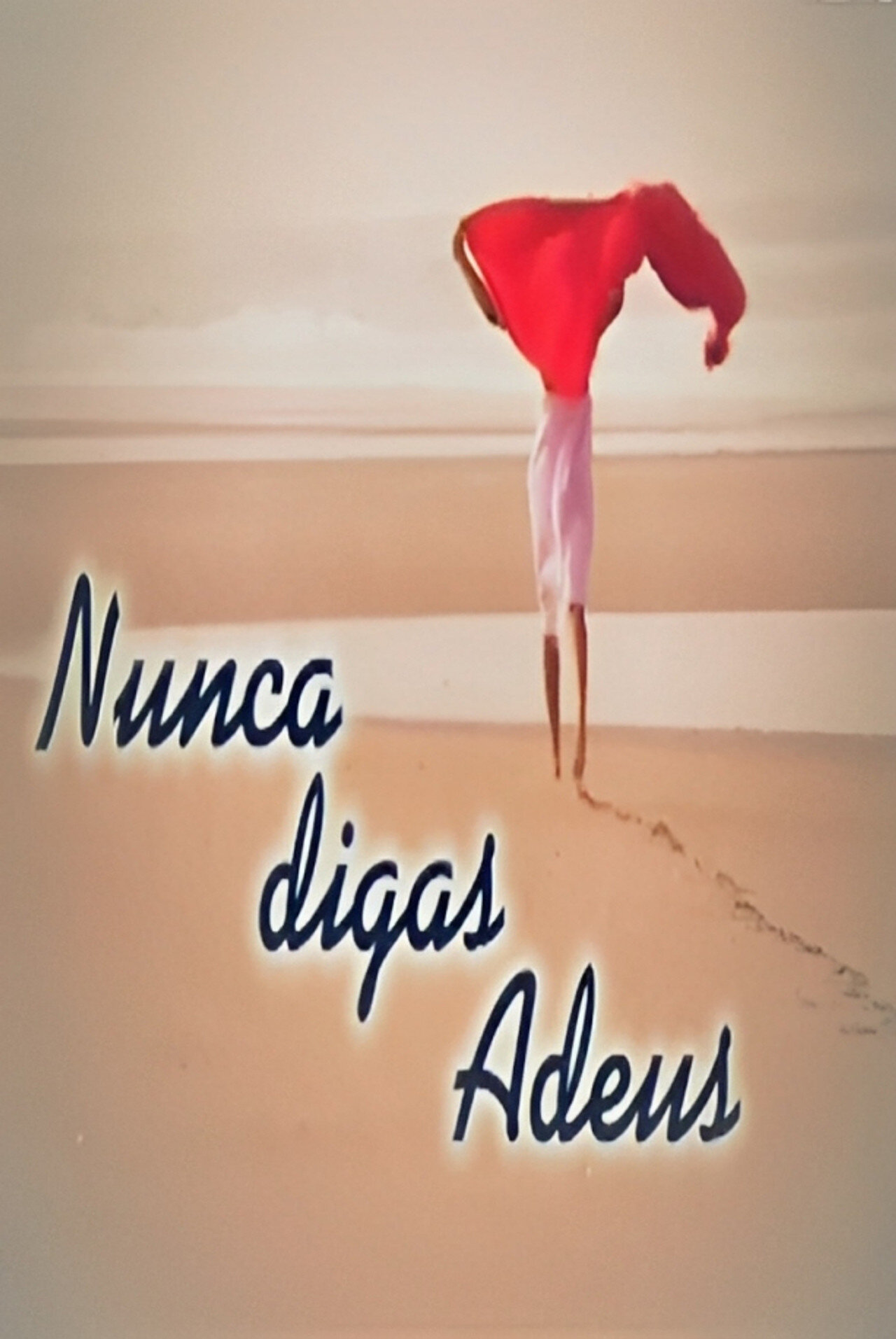 Nunca Digas Adeus ne zaman