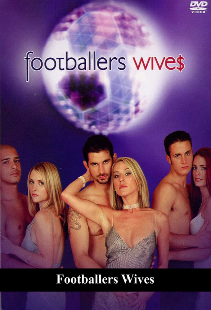 Footballers' Wives ne zaman
