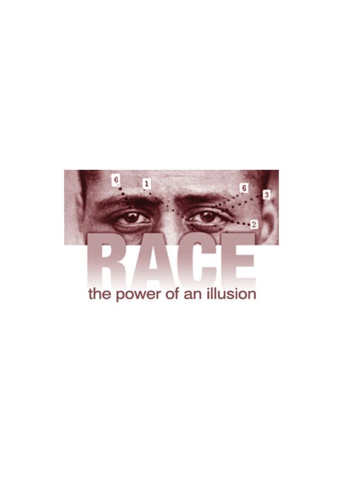 Race: The Power of an Illusion ne zaman