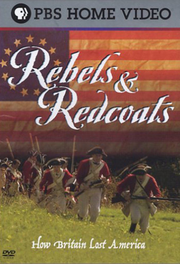 Rebels and Redcoats: How Britain Lost America ne zaman