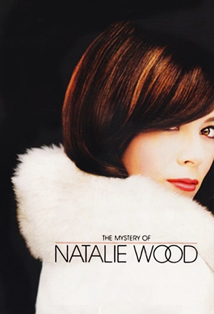 The Mystery of Natalie Wood ne zaman
