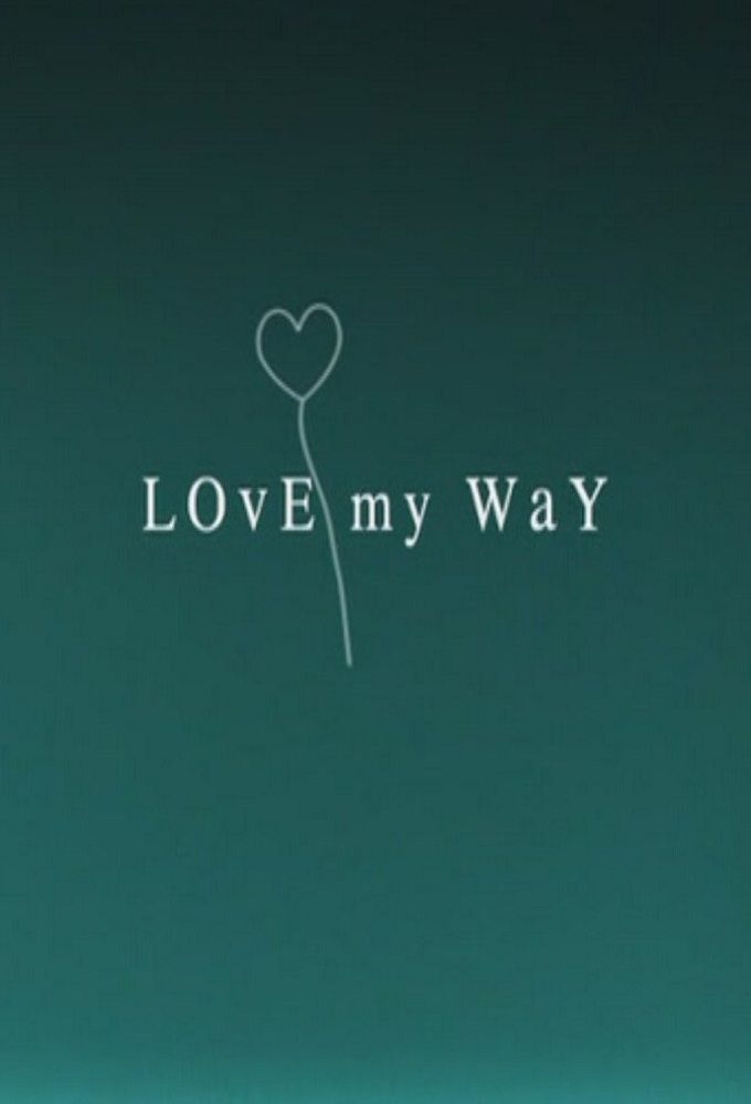 Love My Way ne zaman