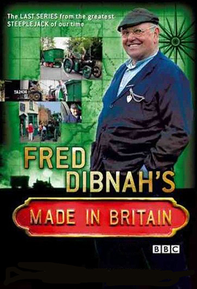 Fred Dibnah's Made in Britain ne zaman