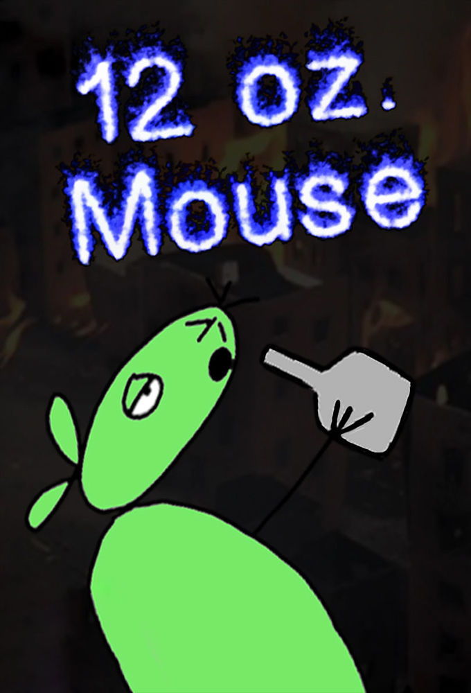 12 oz. Mouse ne zaman