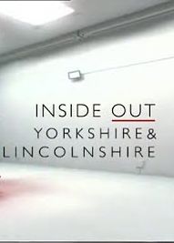 Inside Out Yorkshire & Lincolnshire ne zaman