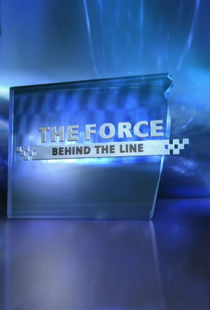 The Force: Behind the Line ne zaman