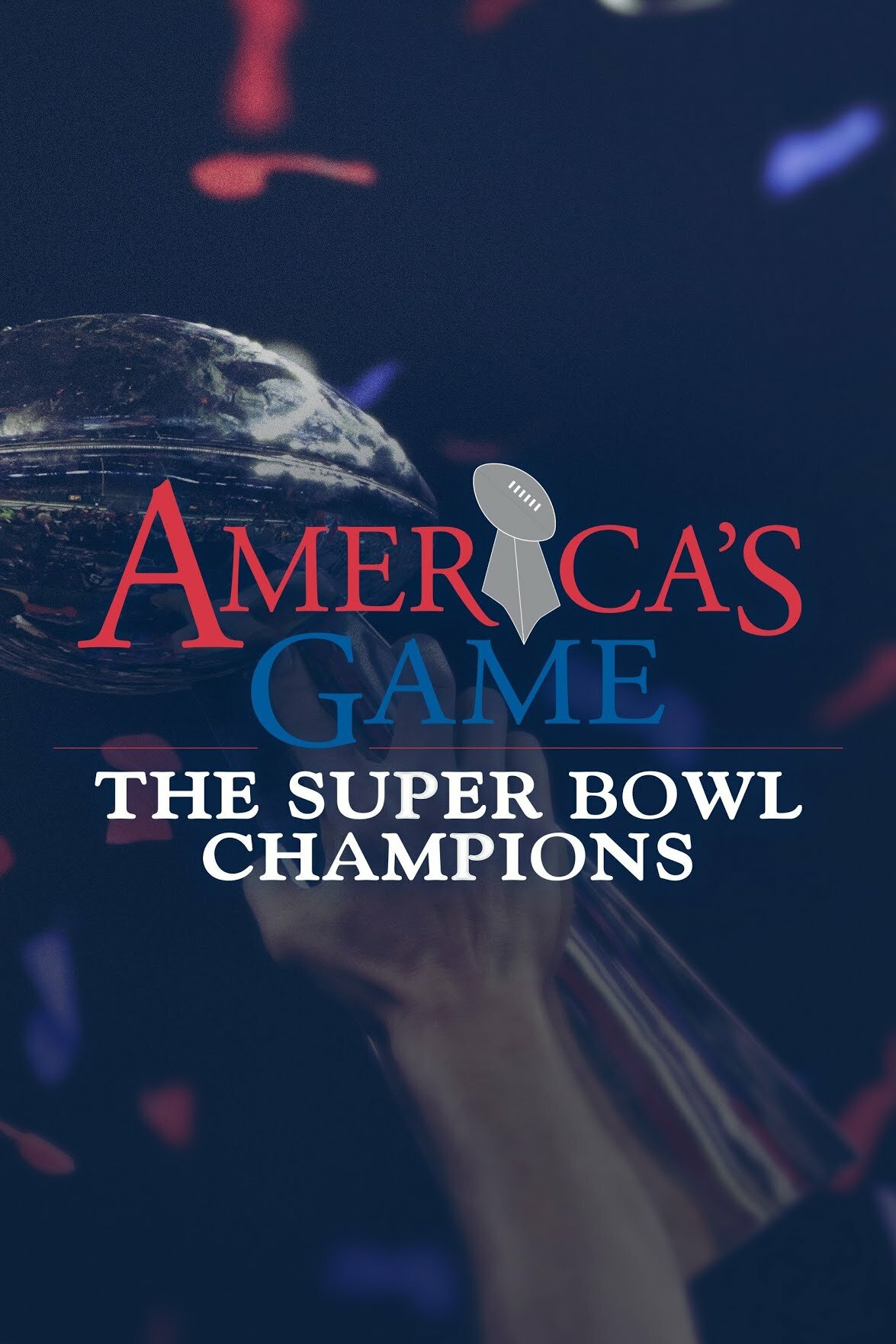 America's Game: The Superbowl Champions ne zaman