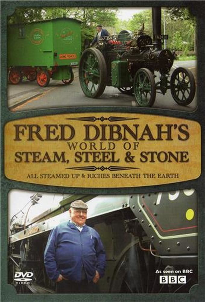 Fred Dibnah's World of Steam, Steel and Stone ne zaman