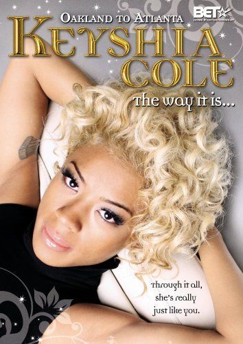 Keyshia Cole: The Way It Is ne zaman