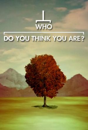 Who Do You Think You Are? ne zaman