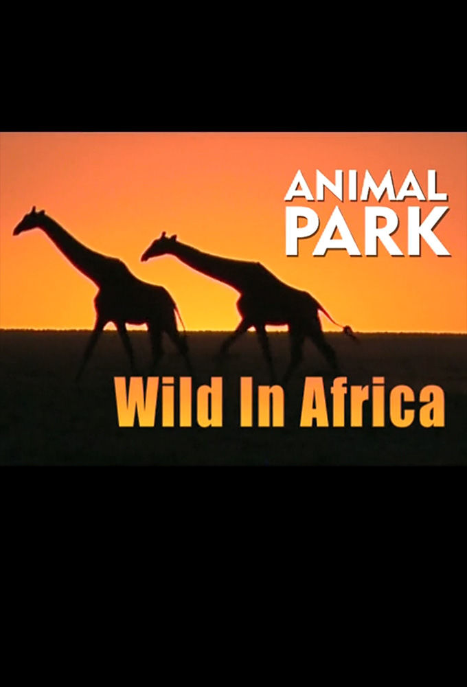 Animal Park: Wild in Africa ne zaman