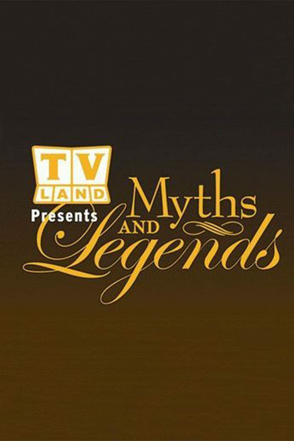 TV Land Myths & Legends ne zaman
